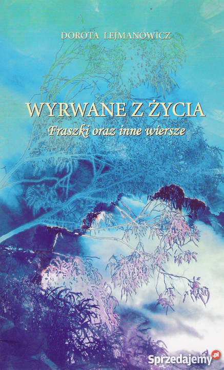 Wyrwane z życia D Lejmanowicz lubelskie Puławy