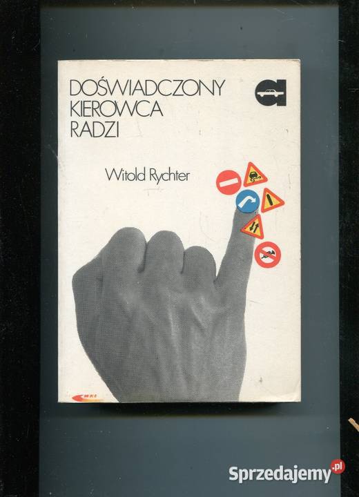 Doświadczony kierowca radzi Witold Rychter Rok wydania 1979 Szczecin