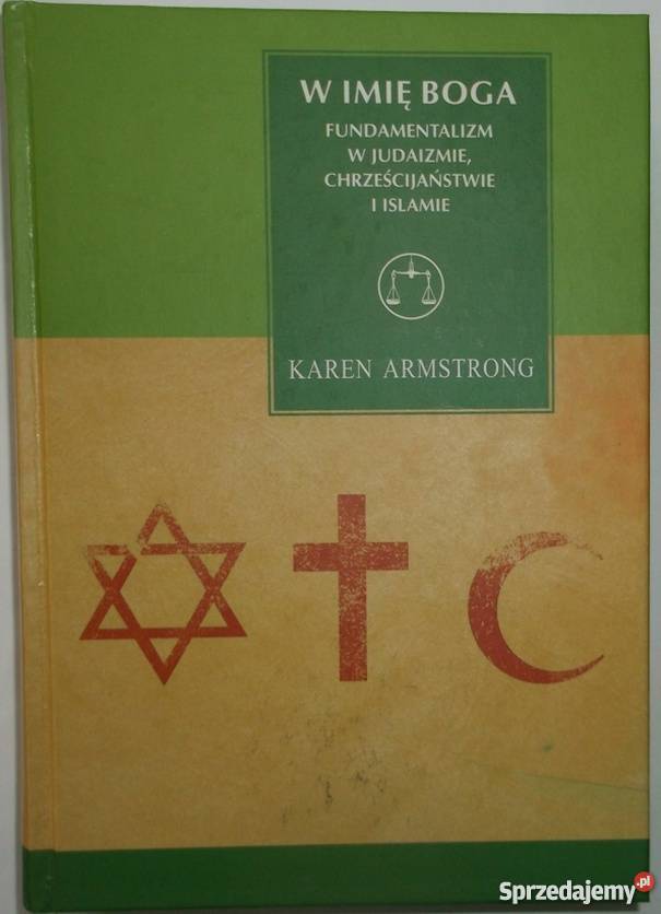 W IMIĘ BOGA FUNDAMENTALIZM ARMSTRONG KAREN Kultura i Rozrywka małopolskie Tarnów