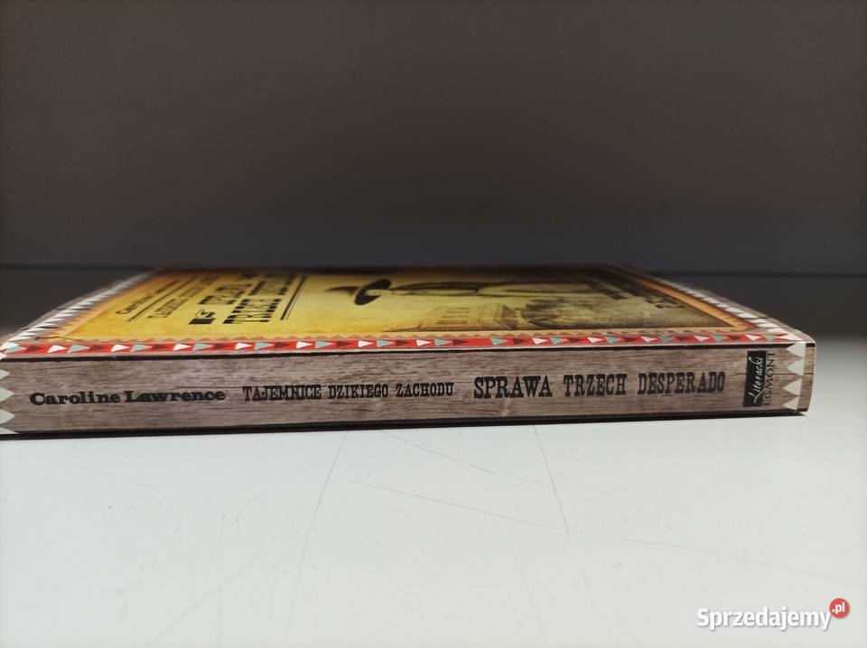 Sprawa Trzech Desperado Caroline Lawrence kujawsko-pomorskie Toruń sprzedam