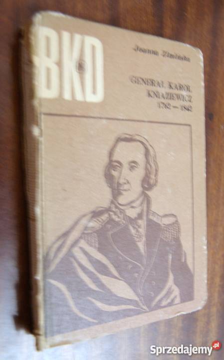 Joanna Zimińska Generał Karol Kniaziewicz BKD lubelskie Parczew sprzedam