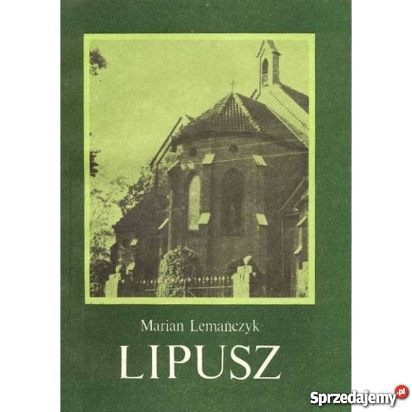 Lipusz Przeszłość wsi w pamięci jej mieszkańców Książki naukowe i popularnonaukowe Kartuzy