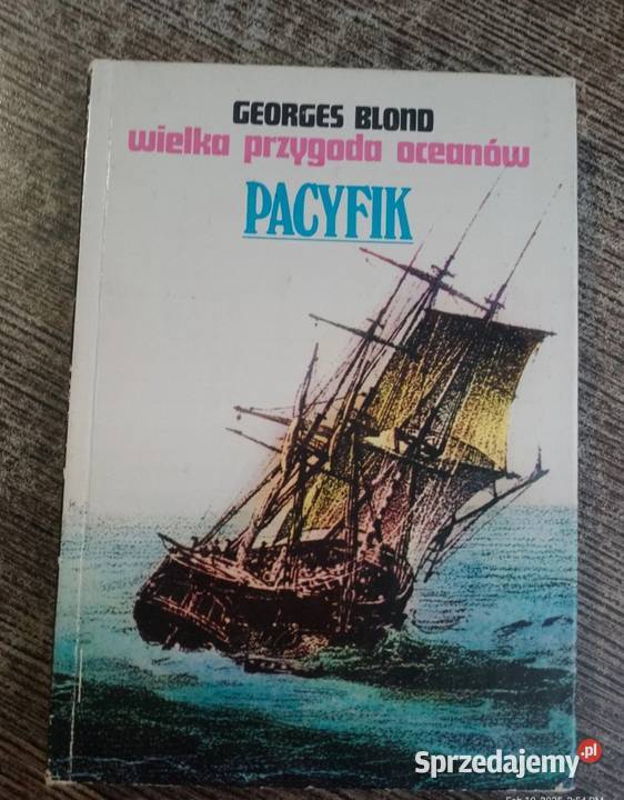Wielka przygoda oceanów Pacyfik Georges Blond Mapy i przewodniki Parczew
