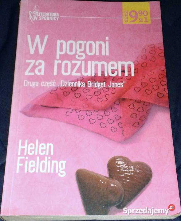 Bridget Jones W pogoni rozumem Helen Fielding Chełm