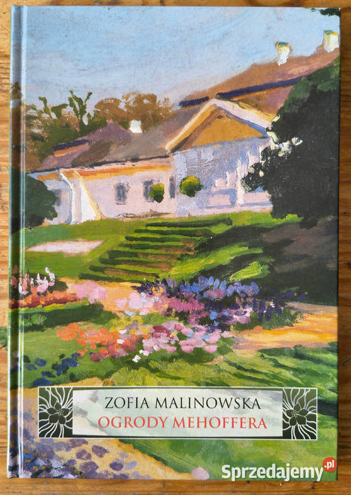 Ogrody Mehoffera Zofia Malinowska Sosnowiec