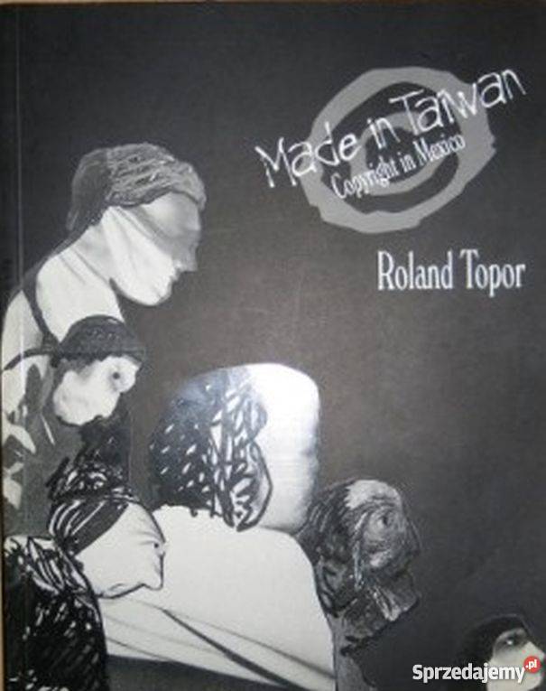 MADE IN TAIWAN ROLAND TOPOR