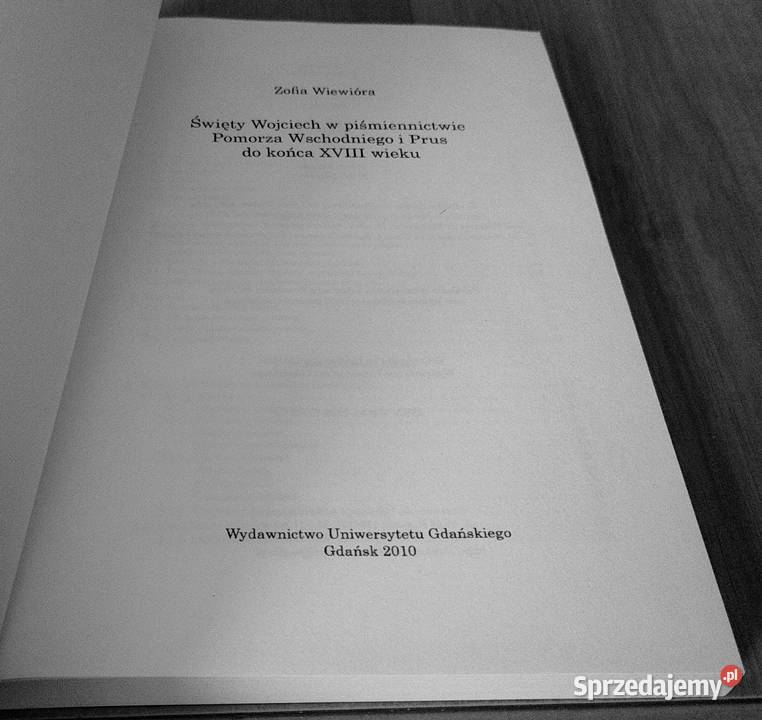 Święty Wojciech w piśmiennictwie Pomorza literaturoznawstwo Książki naukowe i popularnonaukowe Gdańsk