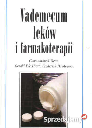 VADEMECUM LEKÓW I FARMAKOTERAPII - C.Gean, G.Hiatt, F.Meyers