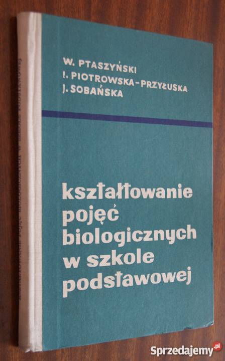 Kształtowanie pojęć biologicznych w szkole biologia Podręczniki Parczew