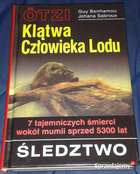 Otzi Klątwa człowieka lodu Guy Benhamou Johana Chełm