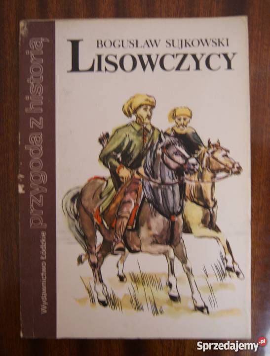 Bogusław Sujkowski Lisowczycy historyczne Parczew