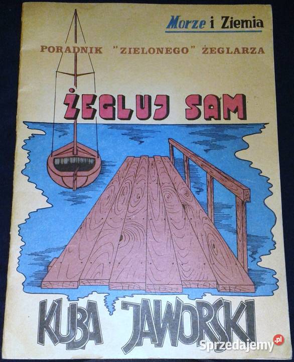 Żegluj sam Kuba Jaworski Chełm