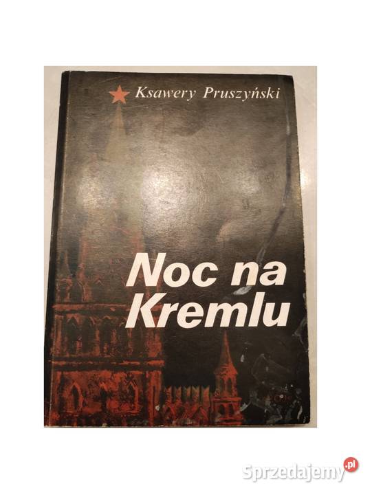 Noc na Kremlu Ksawery Pruszyński