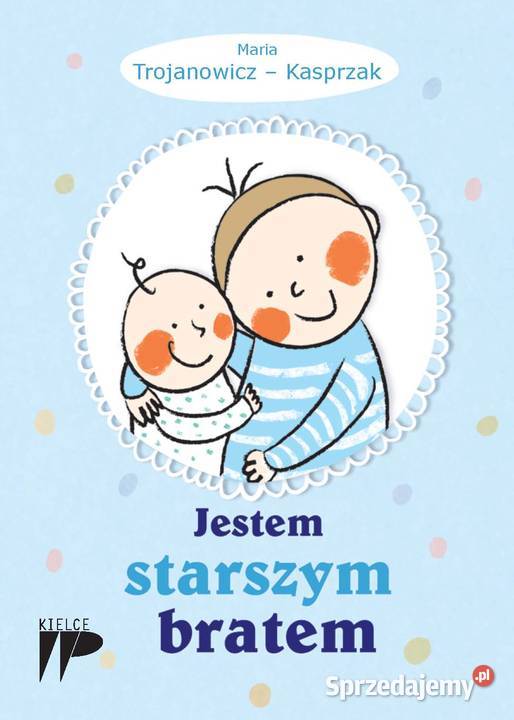 Starszy brat młodszy brat starsza siostra Kielce