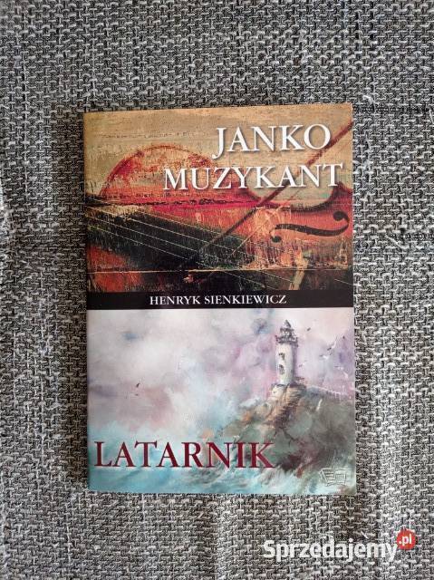 Janko Muzykant Latarnik lektura szkolna KSIĄŻKA Książki dla dzieci Chorzów