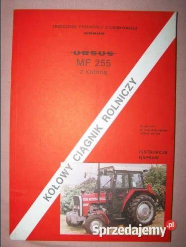 Instrukcja napraw MF 255 Massey Ferguson 255 lubelskie Lublin