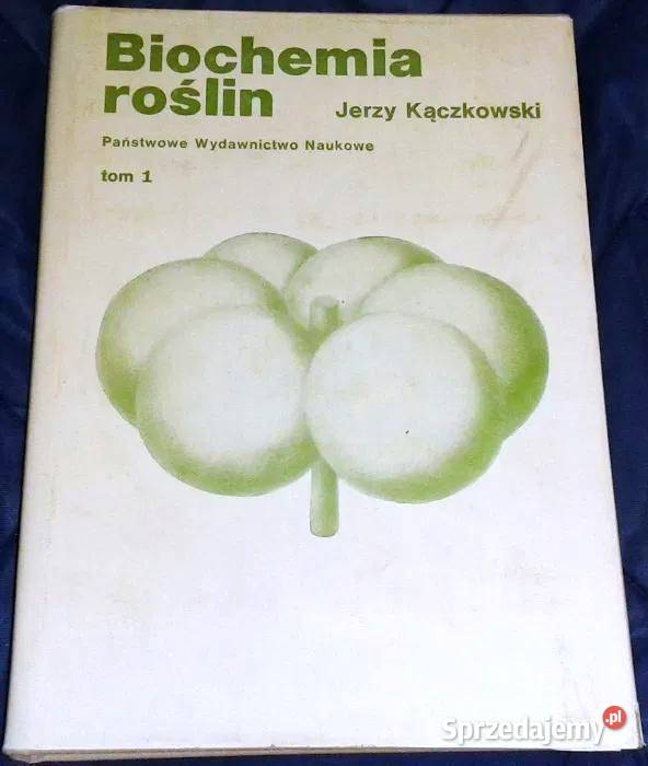 Biochemia roślin Tom 1 Jerzy Kączkowski Pozostałe Chełm