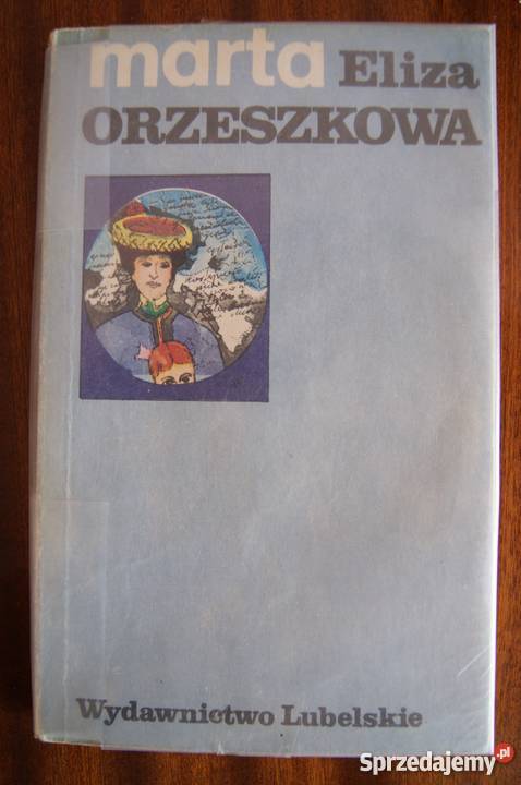 Eliza Orzeszkowa Marta Proza i poezja