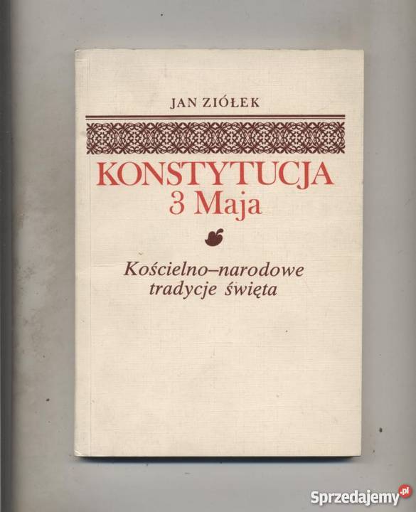 Konstytucja 3 Maja Kościelnonarodowe tradycje Szczecin sprzedam