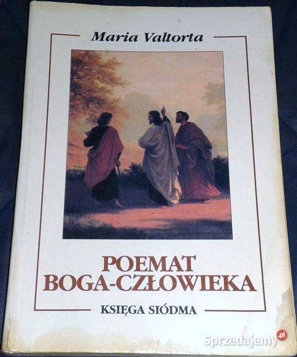 Poemat BogaCzłowieka Księga 7 Maria Valtorta lubelskie Chełm sprzedam