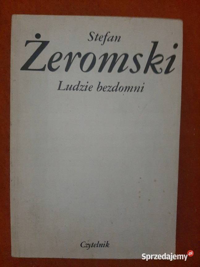 Ludzie bezdomni Żeromski Dzieła js sprzedam