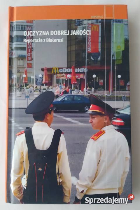 Ojczyzna jakości Reportaże z Białorusi Hajnówka sprzedam