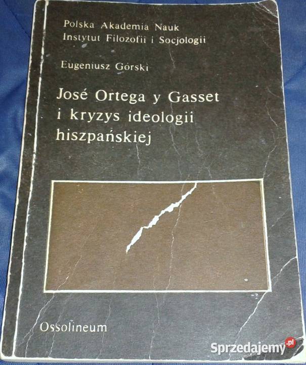 Jose Ortega y Gasset i kryzys ideologii Chełm