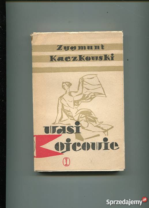 Wasi ojcowie Zygmunt Kaczkowski Szczecin