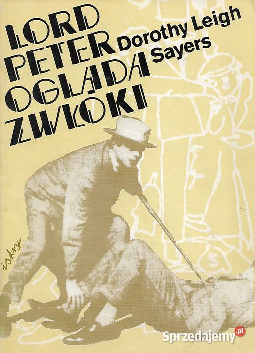 Lord Peter ogląda zwłoki D LSayers miękka Proza i poezja Puławy