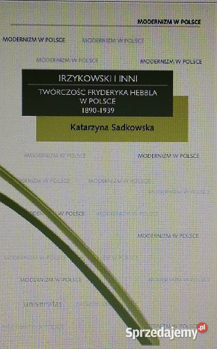 Irzykowski i inni Twórczość Fryderyka Hebbla w