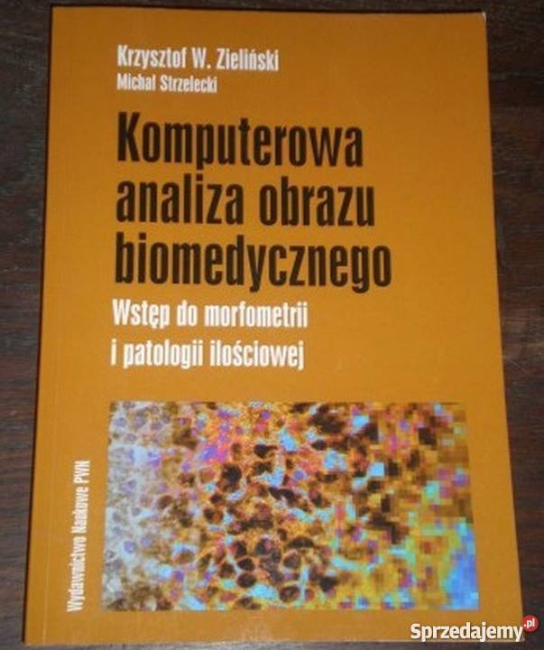 KOMPUTEROWA ANALIZA OBRAZU BIOMEDYCZNEGO Zielona Góra sprzedam