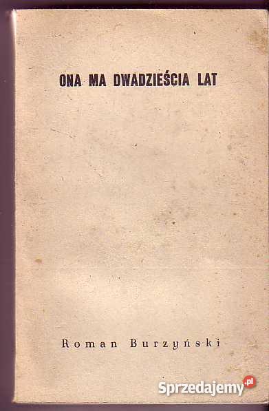 3258 ONA MA DWADZIEŚCIA LAT ROMAN BURZYŃSKI sprzedam