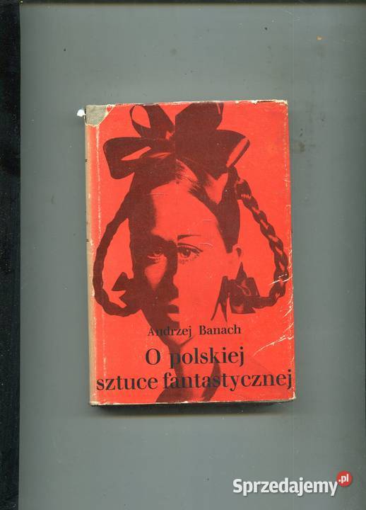 O polskiej sztuce fantastycznej Andrzej Banach Książki i Podręczniki Szczecin sprzedam