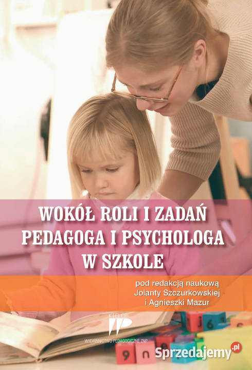Wokół roli i zadań pedagoga i psychologa w