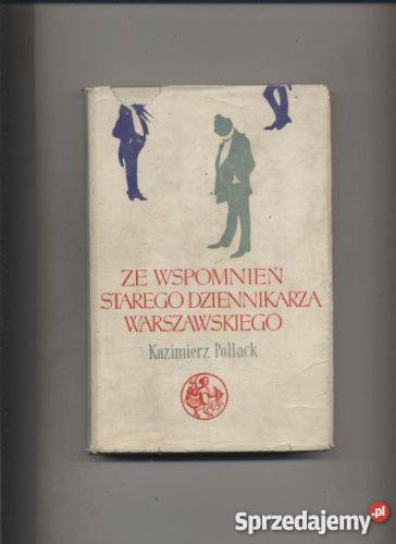 Ze wspomnień starego dziennikarza warszawskiego zachodniopomorskie Szczecin