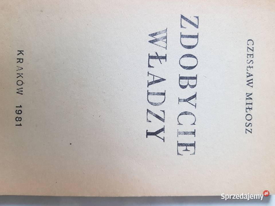 Zdobycie władzy Czesław Miłosz 1981 świętokrzyskie Kielce