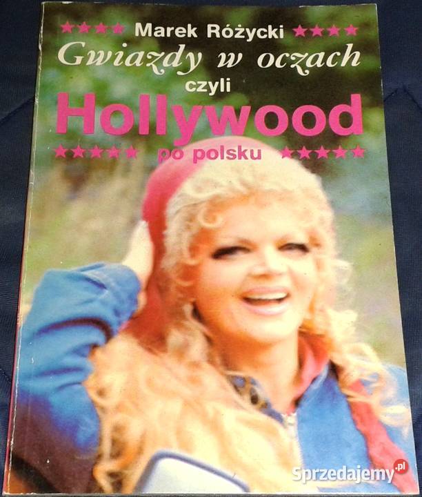 Gwiazdy w oczach czyli Hollywood polsku Marek Chełm