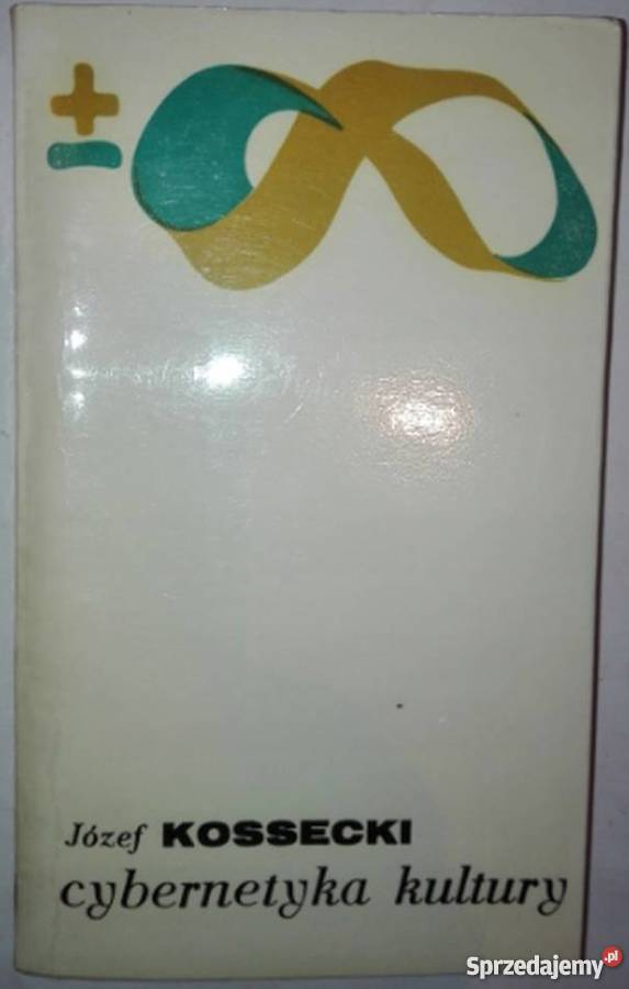 CYBERNETYKA KULTURY KOSSECKI JÓZEF psychologia, socjologia Białystok