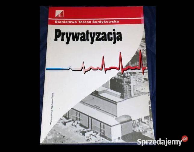 Prywatyzacja Stanisława Teresa Surdykowska Chełm