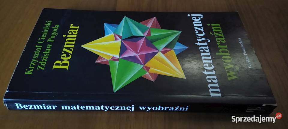 Bezmiar matematycznej wyobraźni Ciesielski Podręczniki