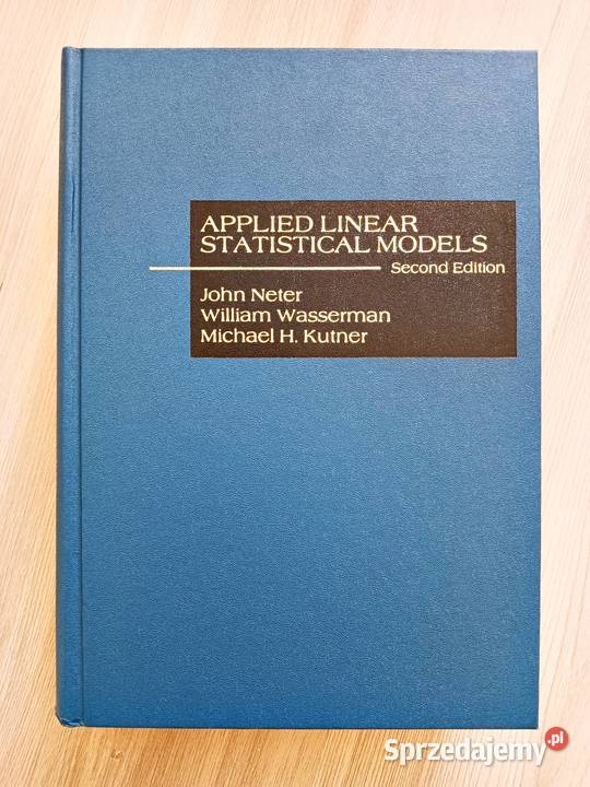 Applied Linear Statistical Models Second Edition małopolskie Kraków sprzedam
