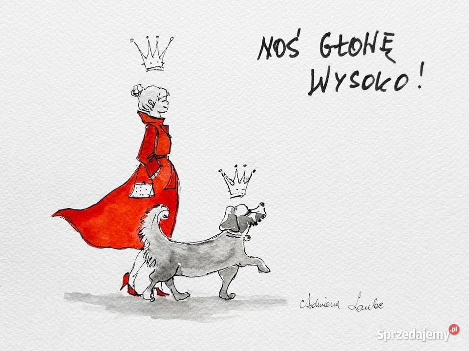 Noś głowę wysoko akwarela artystki Adriany Laube Malarstwo śląskie Katowice