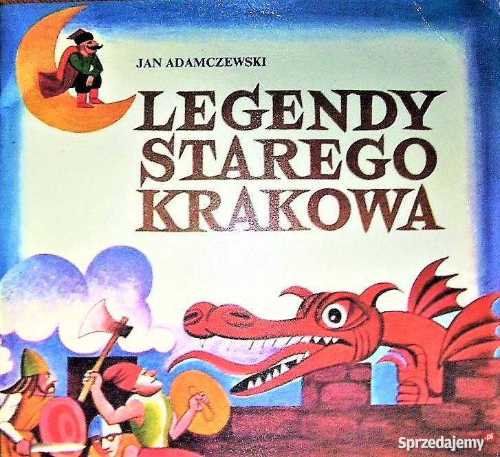 LEGENDY STAREGO KRAKOWA ADAMCZEWSKI JAN Zamość