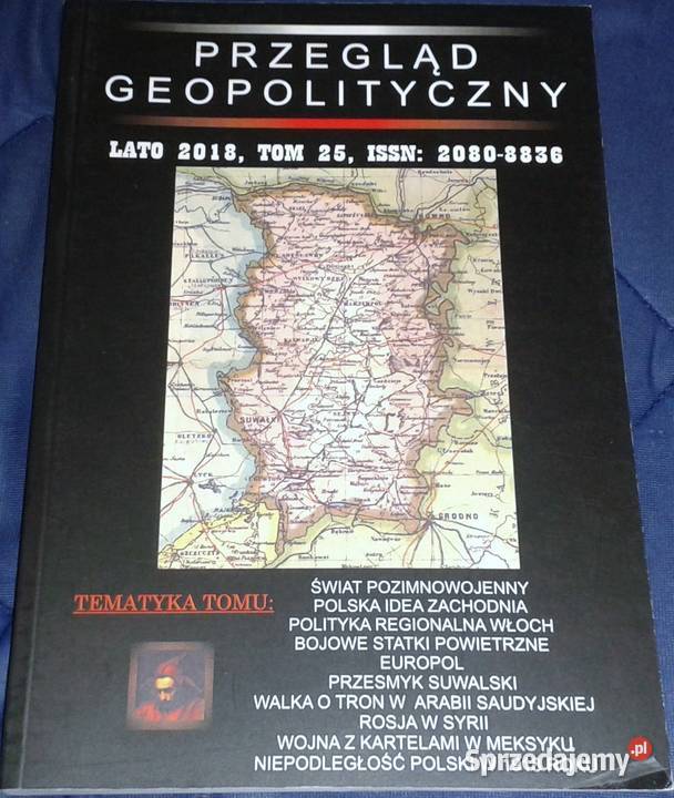 Przegląd Geopolityczny Tom 25 Lato 2018 Chełm sprzedam