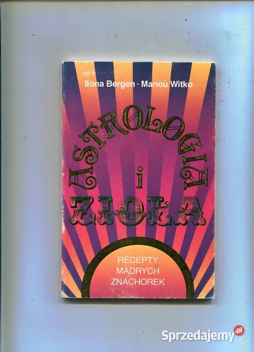 Astrologia i zioła Ilona Bergen Manou Witko zachodniopomorskie Szczecin sprzedam