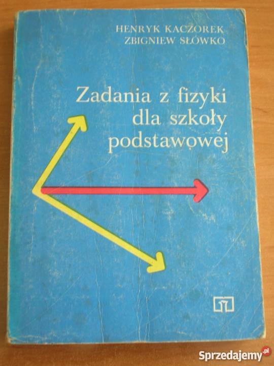 ZADANIA Z FIZYKI SZKOŁY PODSTAWOWEJ SŁÓWKO mazowieckie sprzedam