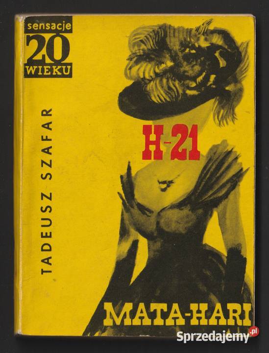 SENSACJE XX WIEKU MATA HARI TADEUSZ SZAFAR 1967 łódzkie Łódź