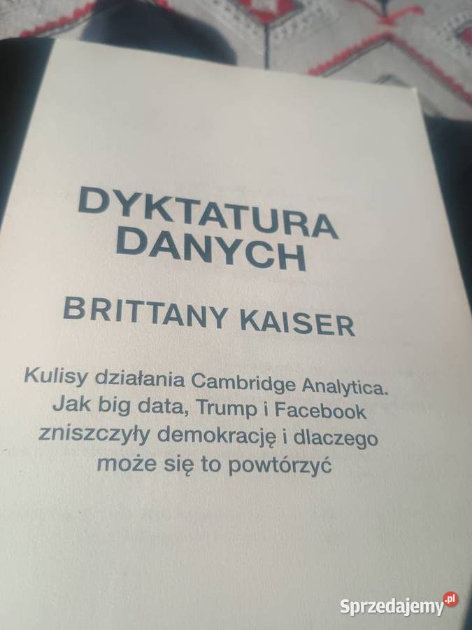 Dyktatura danych Britanny Kaiser Kazimierza Wielka sprzedam