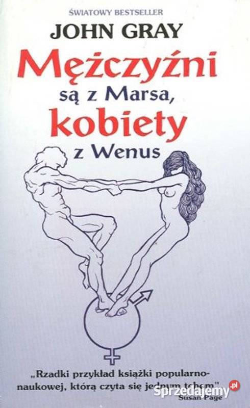 John Gray Mężczyźni są z Marsa kobiety z Wenus