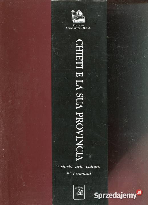 Chieti E La Sua Provincia storia arte cultura i Rok wydania 2002 Szczecin